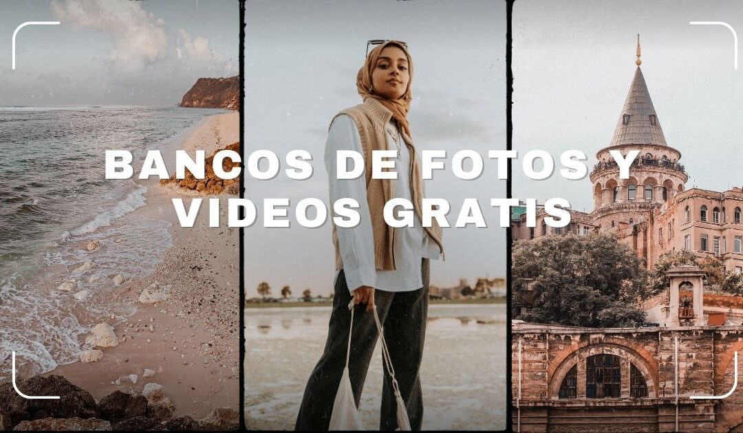 Bancos de Fotos y Videos Gratis Para Redes Sociales