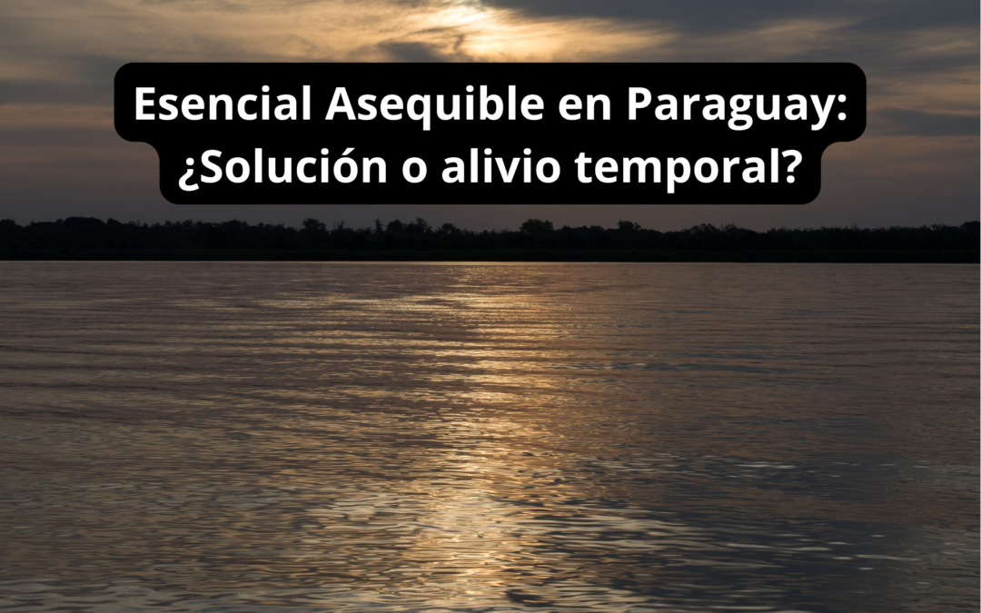 Esencial Asequible en Paraguay: ¿Solución Ahora?