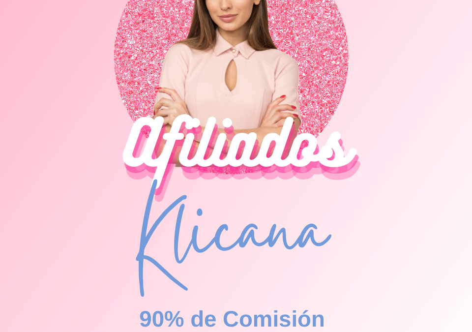 Afiliados Klicana: Como Hacer Mi Primera Venta en 7 Días