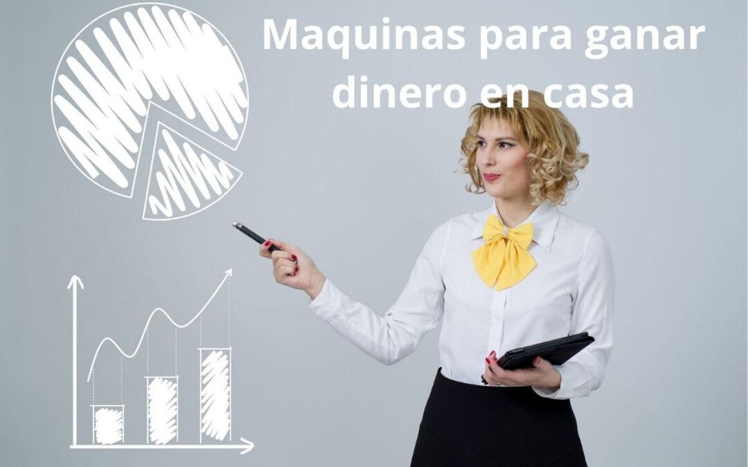 MAQUINAS para GANAR DINERO En Casa, Las Mejores Ahora