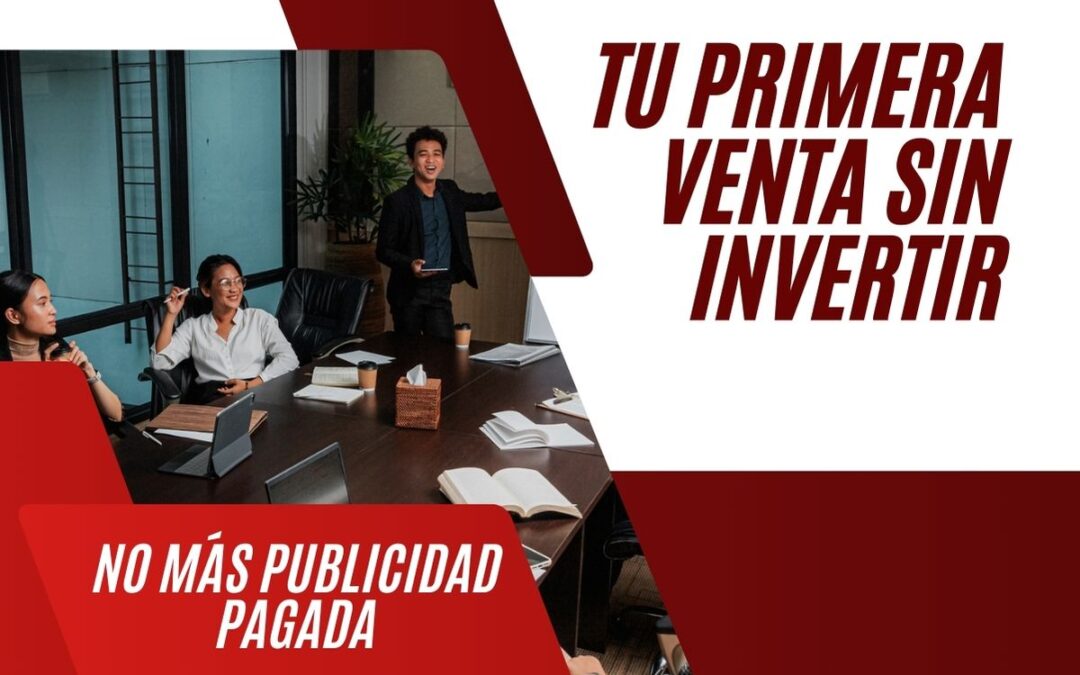 Tu Primera Venta sin Invertir, Pasos de Éxito Garantizado