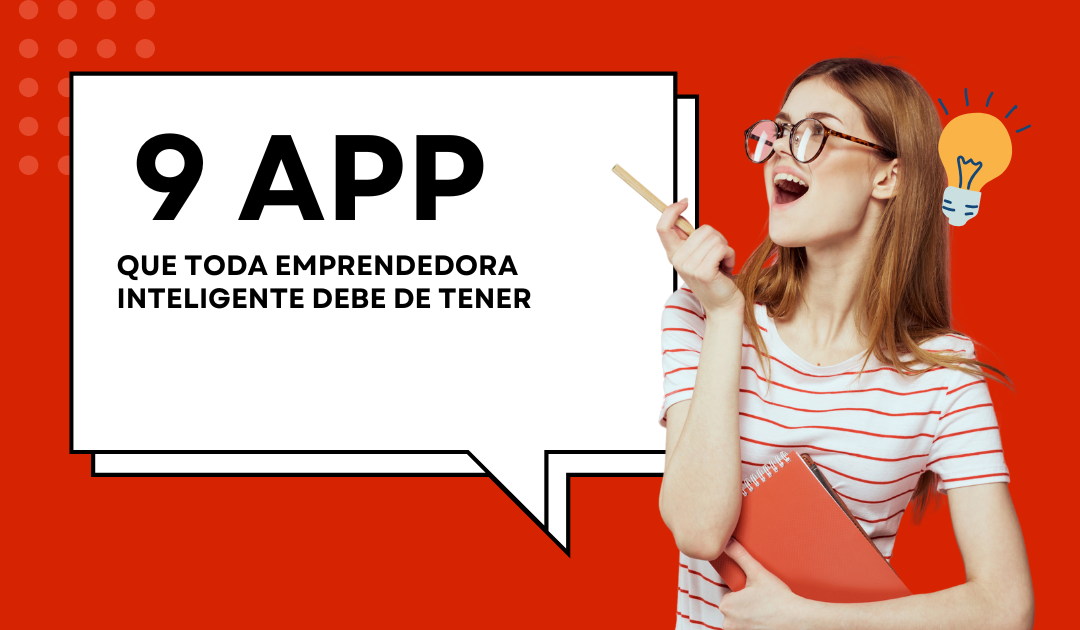 Emprendedora Inteligente Tiene En Su Móvil Estas App Ahora